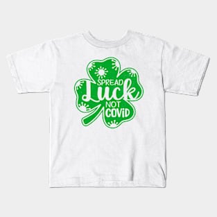 Spread Luck Not Covid Kids T-Shirt